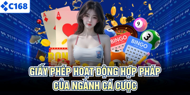 Giấy phép hoạt động hợp pháp của ngành cá cược