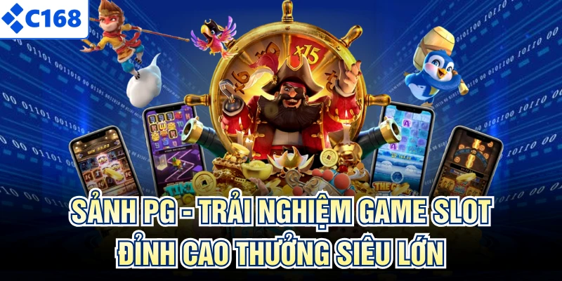 Sảnh PG - Trải Nghiệm Game Slot Đỉnh Cao Thưởng Siêu Lớn